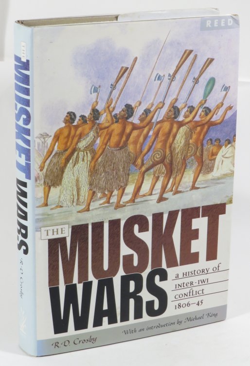 The Musket Wars : A History of Inter-Iwi Conflict 1806-45