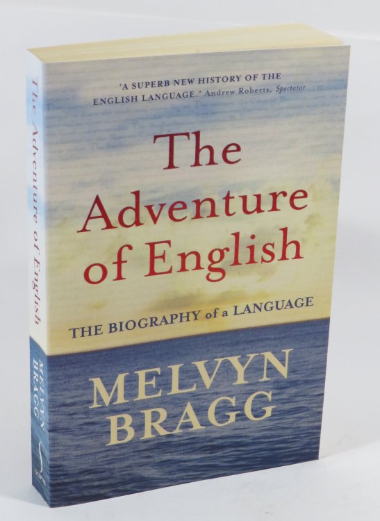 The Adventure of English : The Biography of a Language
