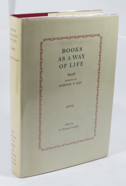 Books as a Way of Life : Essays by Gordon N. Ray