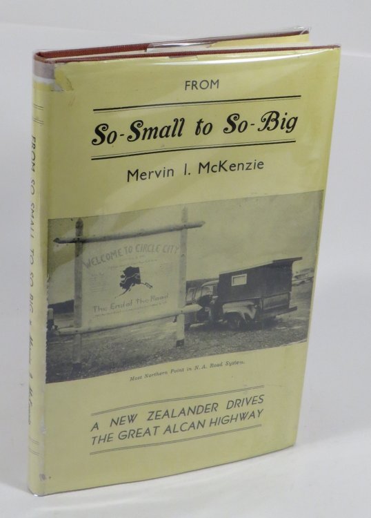 From So-Small to So-Big : A New Zealander Drives the Great Alcan Highway