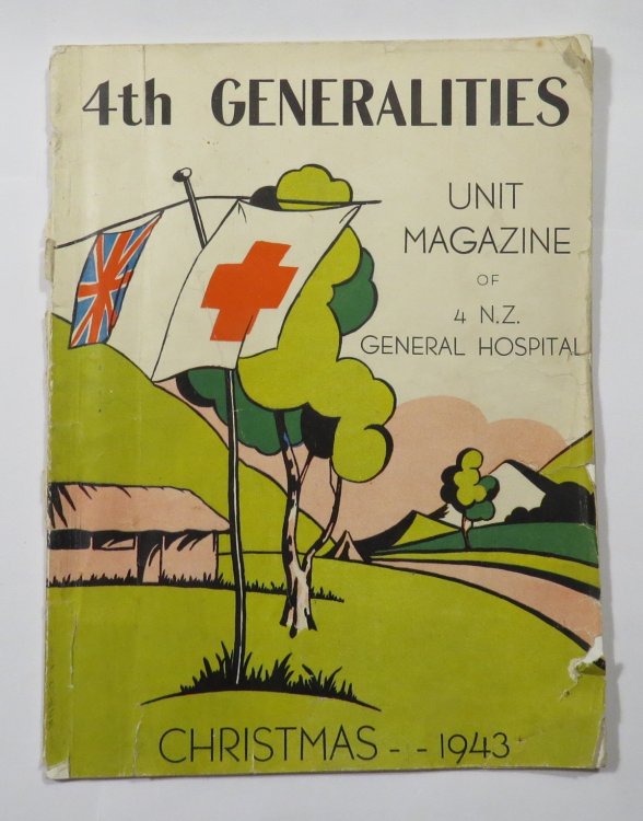 4th Generalities : The Official Magazine of 4th N.Z. General Hospital 2nd N.Z.E.F.I.P. : December 1943 [New Zealand Expeditionary Force in the Pacific]