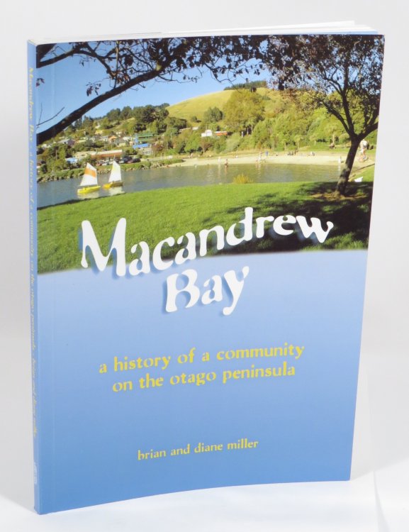 Macandrew Bay : A History of a Community on the Otago Peninsula