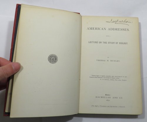 American Addresses, with a Lecture on the Study of Biology