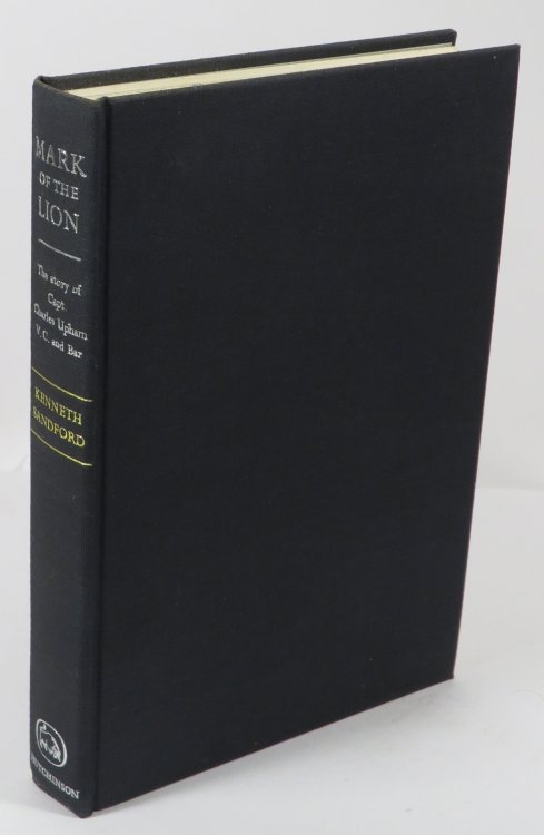 Mark of the Lion : The Story of Capt. Charles Upham, V.C. and Bar