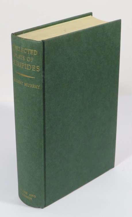 Collected Plays of Euripides : Translated into English Rhyming Verse with Commentaries and Notes by Gilbert Murray