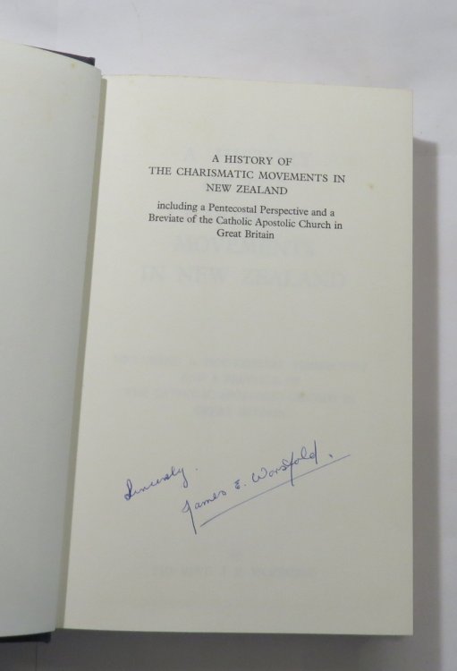 A History of the Charismatic Movements in New Zealand : Including a Pentecostal Perspective and a Breviate of The Catholic Apostolic Church in Great Britain