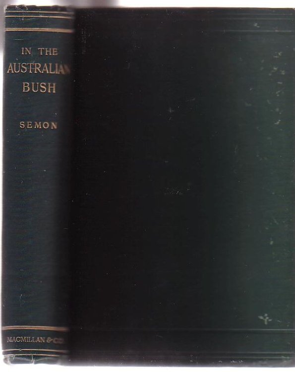 In the Australian Bush and on the Coast of the Coral Sea: Being the Experiences and Observations of a Naturalist in Australia, New Guinea and the Moluccas