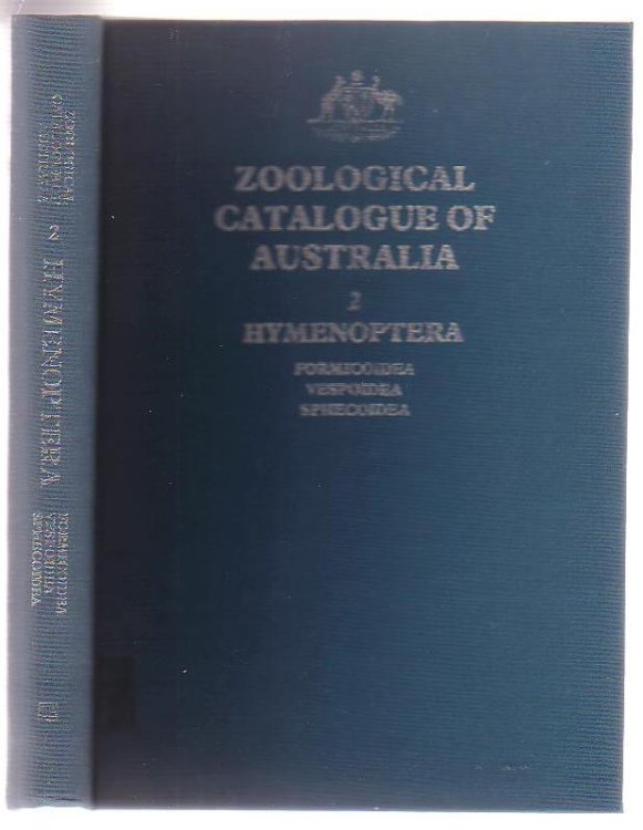 Zoological Catalogue of Australia. Volume 2 Hymenoptera: Formicoidea, Vespoidea and Sphecoidea.