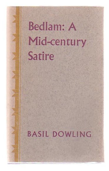 Bedlam: A Mid-century Satire