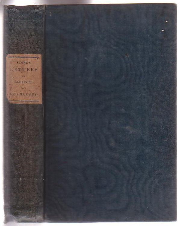 Letters on Masonry and Anti-Masonry, addressed to the Hon. John Quincy Adams