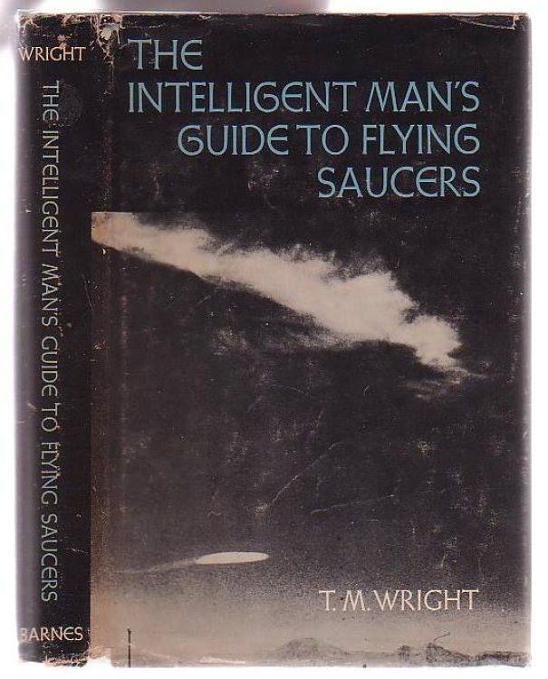 The Intelligent Man's Guide to Flying Saucers
