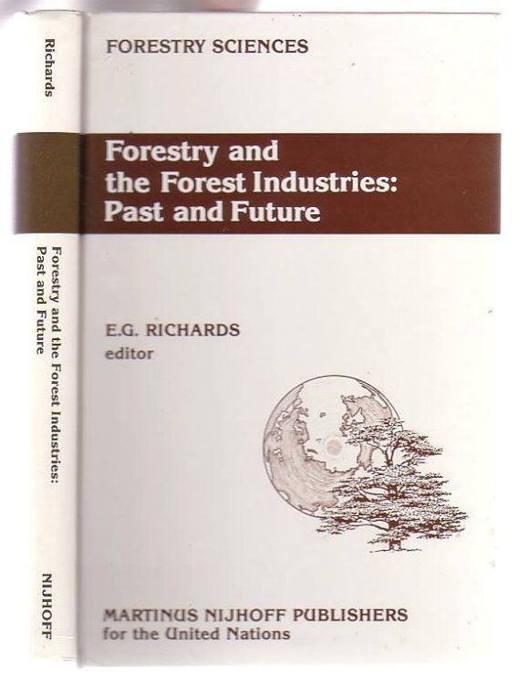 Forestry and the Forest Industries: Past and Future Major developments in the forest and forest industry sector since 1947 in Europe, the USSR and North America