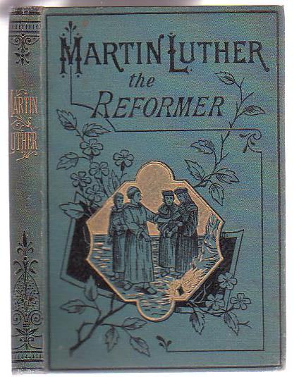 Martin Luther the Reformer