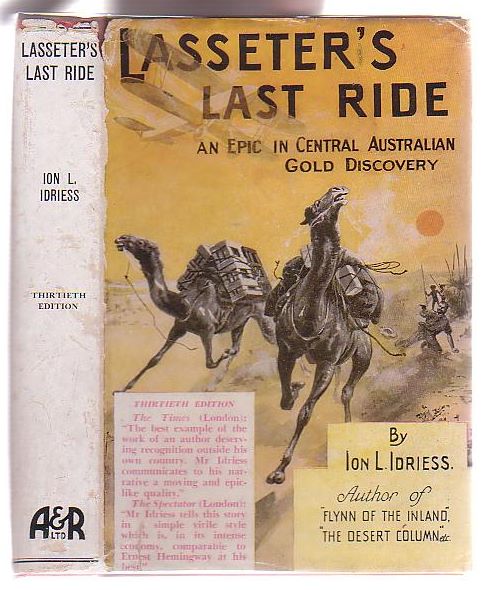 Lasseter's Last Ride: An Epic in Central Australian Gold Discovery
