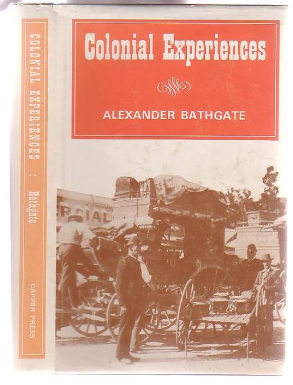 Colonial Experiences; or Sketches of People and Places in the Province of Otago, New Zealand