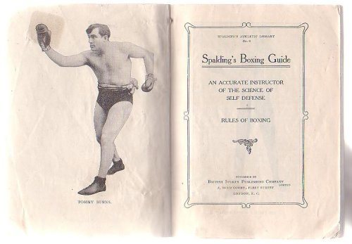 Spalding's Boxing Guide: An Accurate Instructor of the Science of Self Defense. Rules of Boxing. Spalding's Athletic Library No. 6