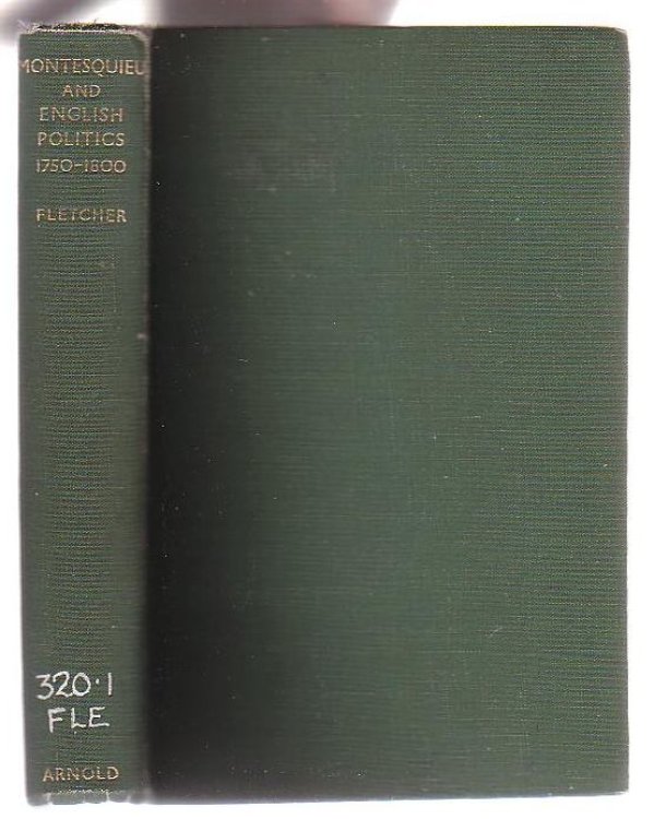 Montesquieu and English Politics (1750-1800)