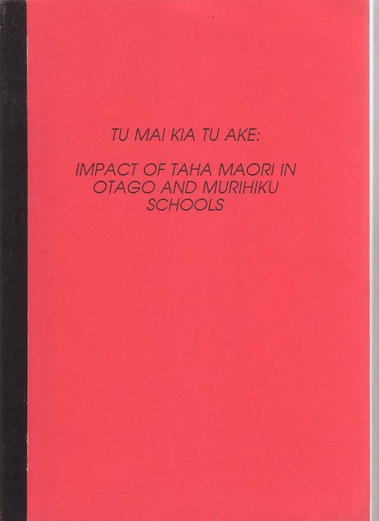 Tu Mai Kia Tu Ake: Impact of Taha Maori in Otago and Murihiku Schools