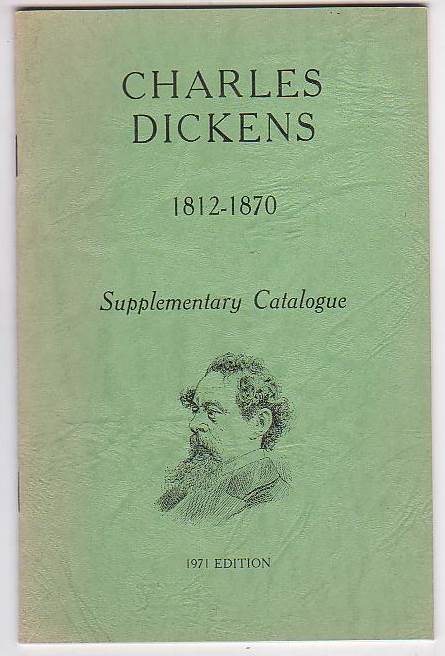 Charles Dickens 1812-1970: Supplementary Catalogue 1971 of the Alfred and Isabel Reed Collection