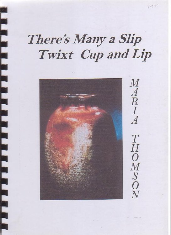 There's Many a Slip Twixt Cup and Lip: Autobiographical Sketches of a Potter