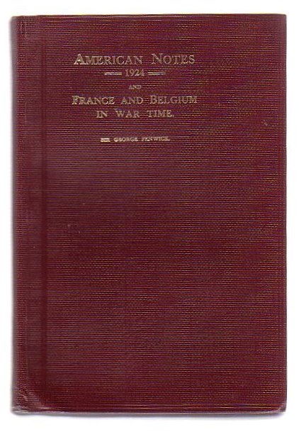 American Notes 1924 and France And Belgium In War Time