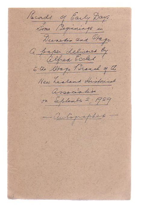 Records Of Early Days Some Beginnings In Dunedin And Otago