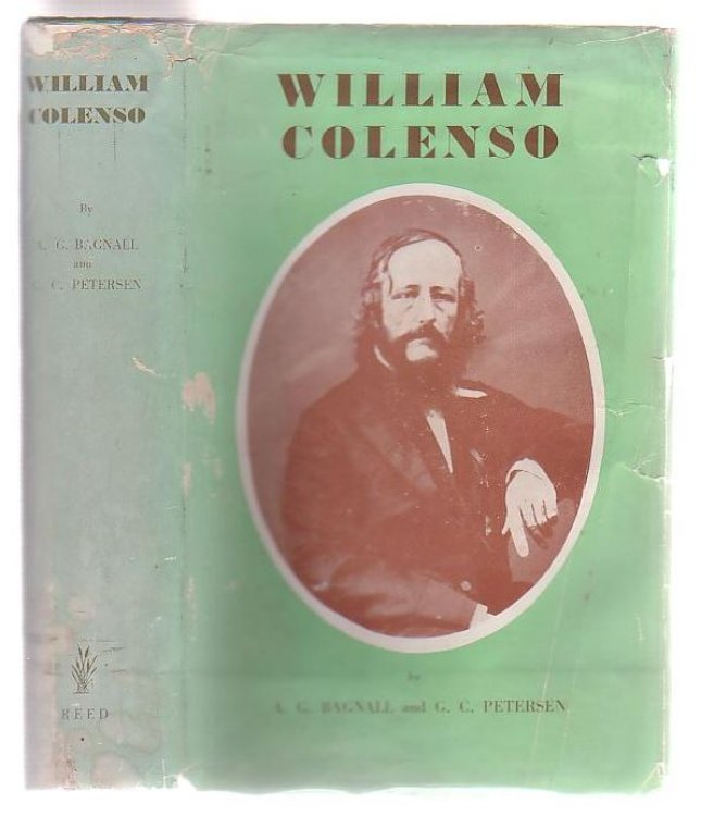 William Colenso: Printer Missionary Botanist Explorer Politician His Life and Journeys