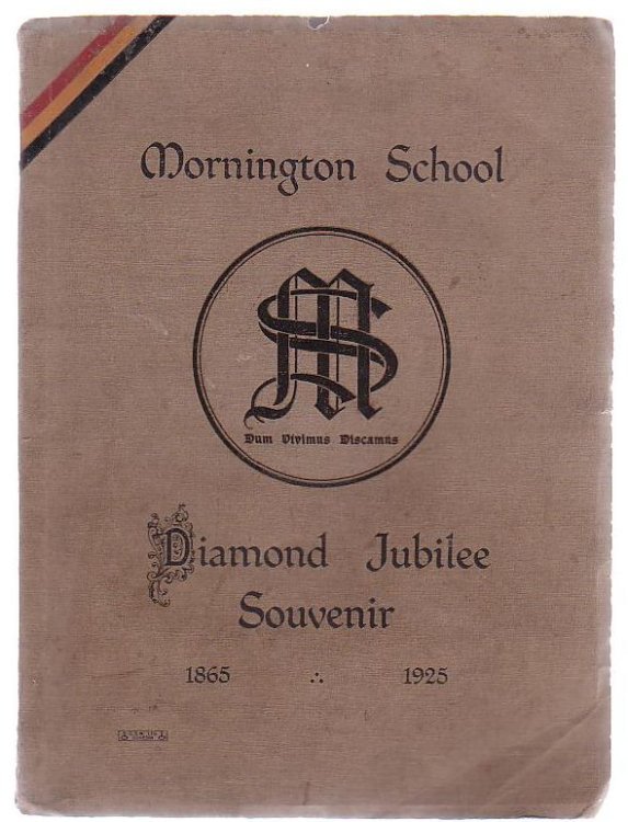 Mornington School Diamond Jubilee Souvenir 1865 - 1925