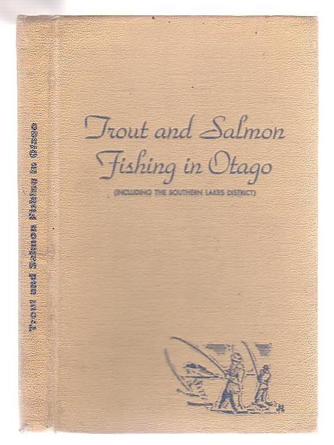 Trout And Salmon Fishing In Otago (including the Southern Lakes District)