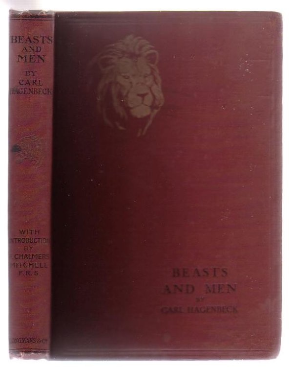 Beasts And Men Being Carl Hagenbeck's Experiences For Half A Century Among Wild Animals