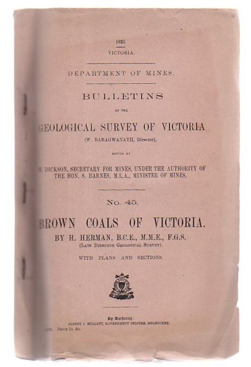 Bulletins Of The Geological Survey Of Victoria. No. 45 Brown Coals Of Victoria