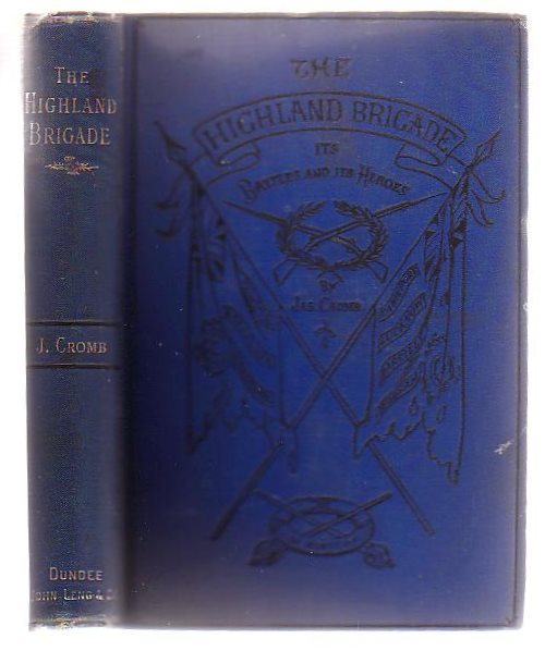 The Highland Brigade: It Battles And Its Heroes