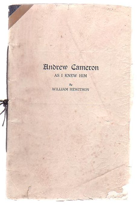 Andrew Cameron As I Knew Him Three Memorial Tributes To The Rev. Andrew Cameron