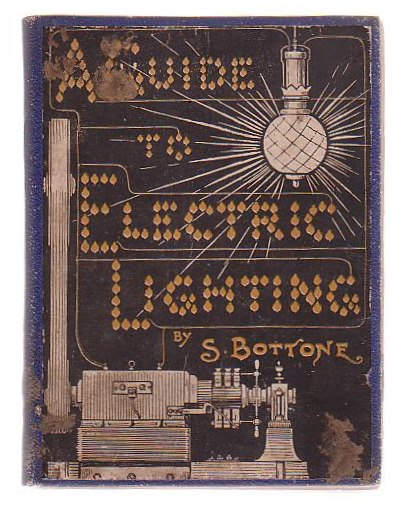 A Guide To Electric Lighting For The Use Of Householders And Amateurs