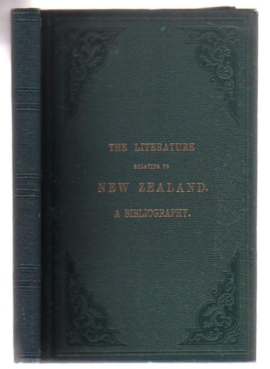 The Literature Relating To New Zealand: A Bibliography