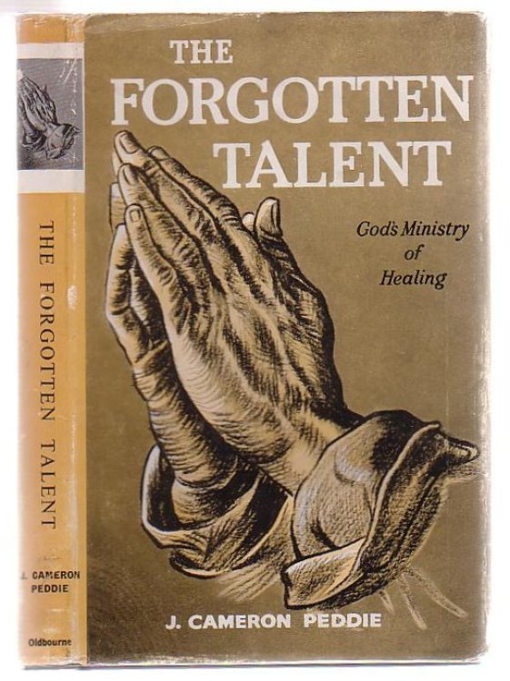 The Forgotten Talent God's Ministry Of Healing
