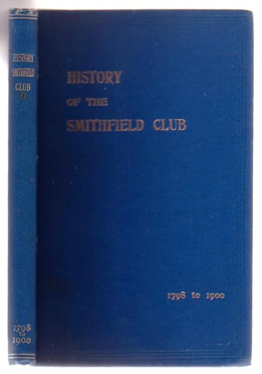 History Of The Smithfield Club From 1798 to 1900