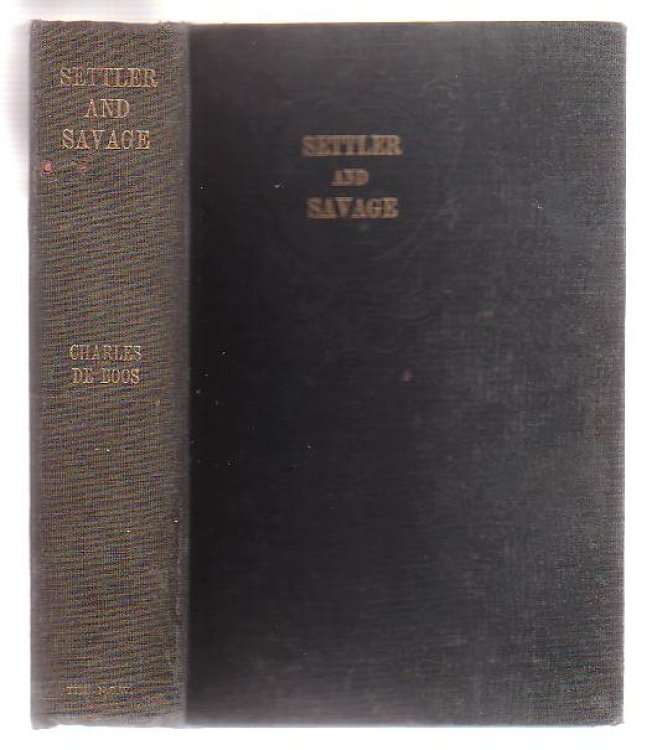 Settler And Savage One Hundred Years Ago In Australia