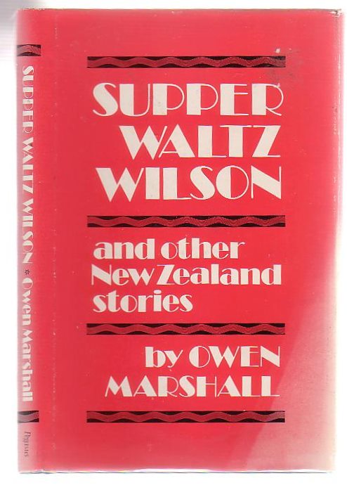 Supper Waltz Wilson and other New Zealand Stories