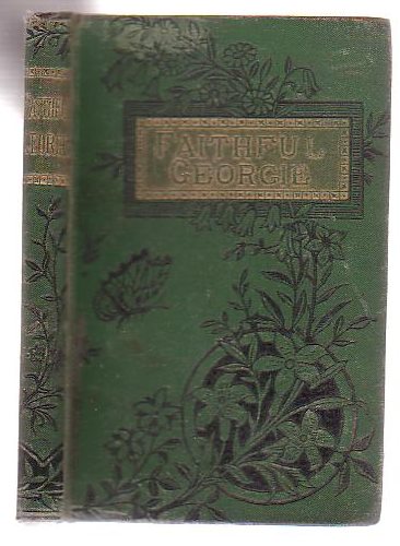 Faithful Georgie: A Tale Of Australian Adventure