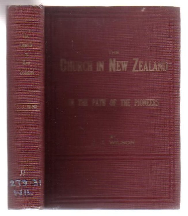 The Church In New Zealand (Volume II): In The Path Of The Pioneers