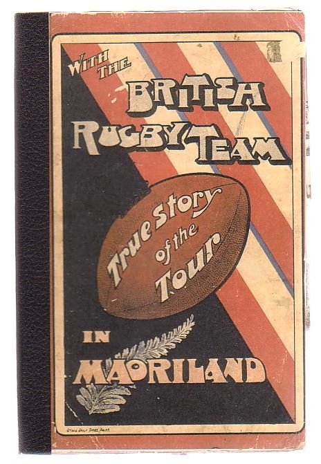 With The British Rugby Team True Story Of The Tour In Maoriland