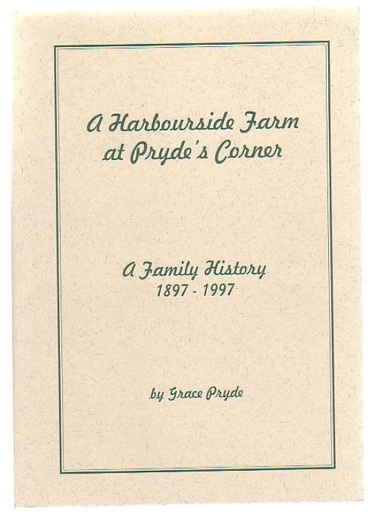 A Harbourside Farm At Pryde's Corner A Family History 1897 - 1997