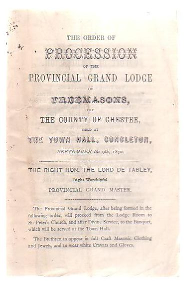 The Order Of Procession Of The Provincial Grand Lodge Of Freemasons, For The County Of Chester, Held At The Town Hall, Concleton, September the 9th, 1870