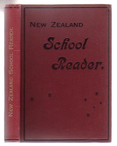 The New Zealand Reader. Prepared For Use In The Fifth And Sixth Standard Classes