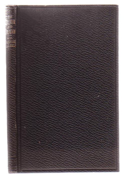 The Creator, And What We May Know Of The Method Of Creation The Fernley Lecture Of 1887