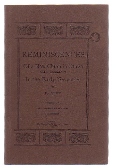 Reminiscences Of A New Chum In Otago (New Zealand) In The Early 'Seventies
