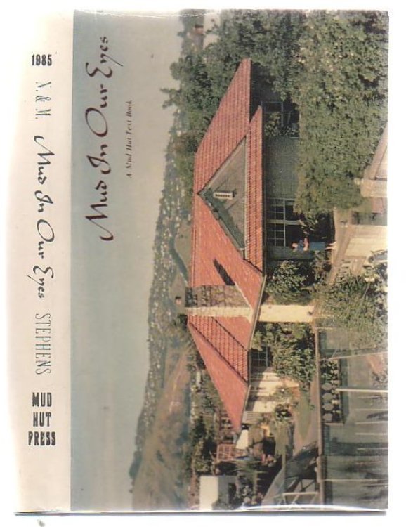 Mud In Our Eyes The construction of the Mud Hut during the period 1951-54 and other detail