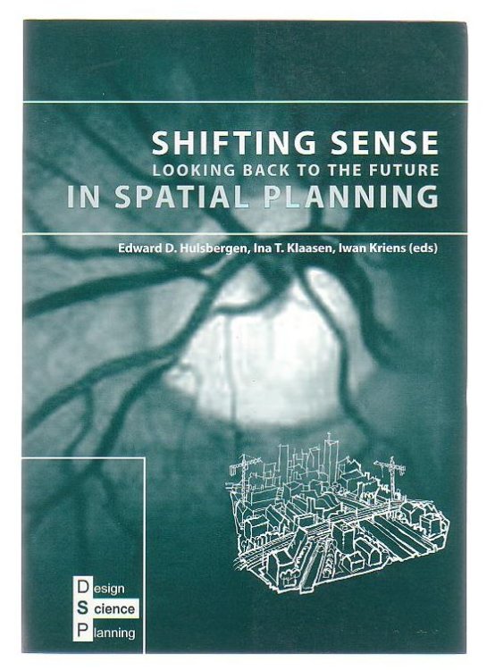 Shifting Sense Looking Back To The Future In Spatial Planning