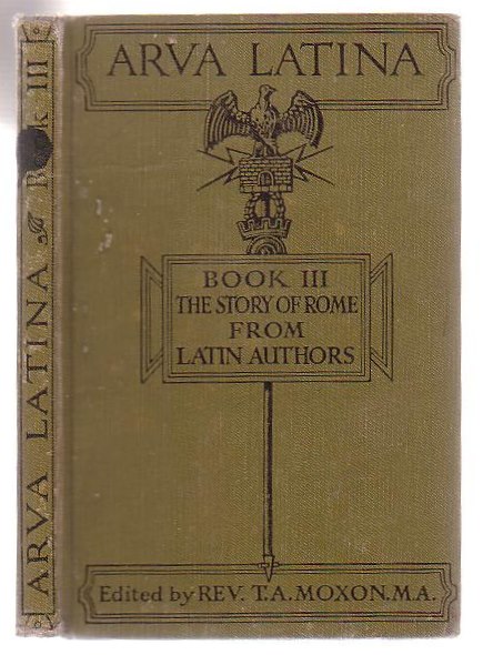 Arva Latina Book Three The Story Of Rome, From Latin Authors